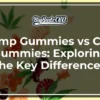 Hemp Gummies vs CBD Gummies_ Exploring the Key Differences